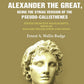 The History Of Alexander The Great, Being The Syriac Version Of The Pseudo - Callisthenes: Edited From Five - Gyan Books - Swadesiicart