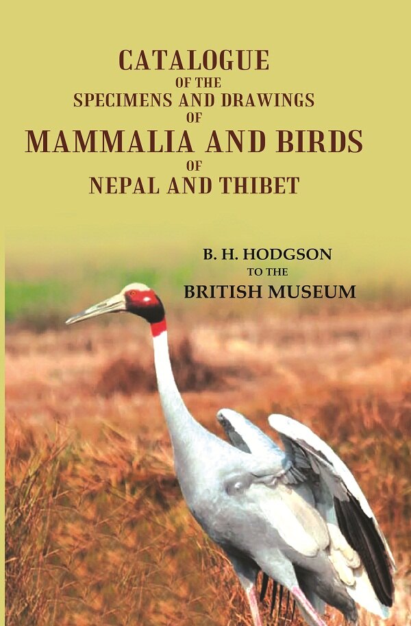 Catalogue of the Specimens and Drawings of Mammalia and Birds of Nepal and Thibet - Gyan Books - Swadesiicart
