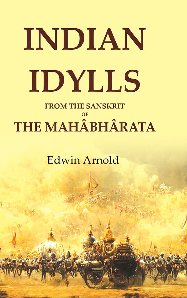 Indian Idylls from the Sanskrit of the Mahâbhârata - Gyan Books - Swadesiicart