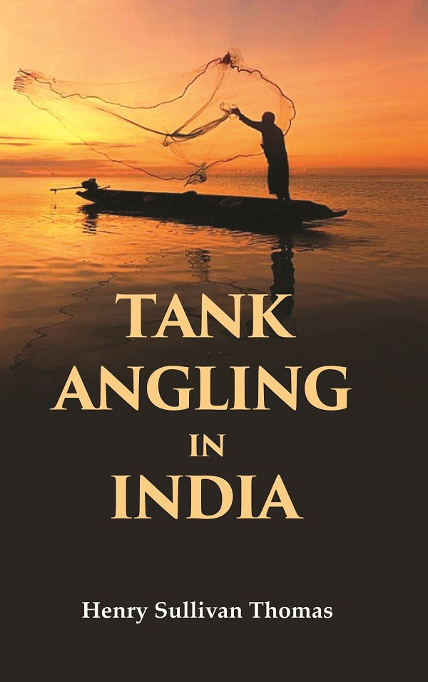 Tank Angling in India - Gyan Books - Swadesiicart