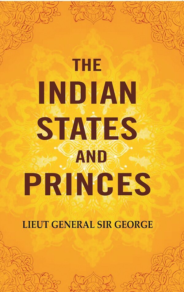 The Indian States and Princes - Gyan Books - Swadesiicart