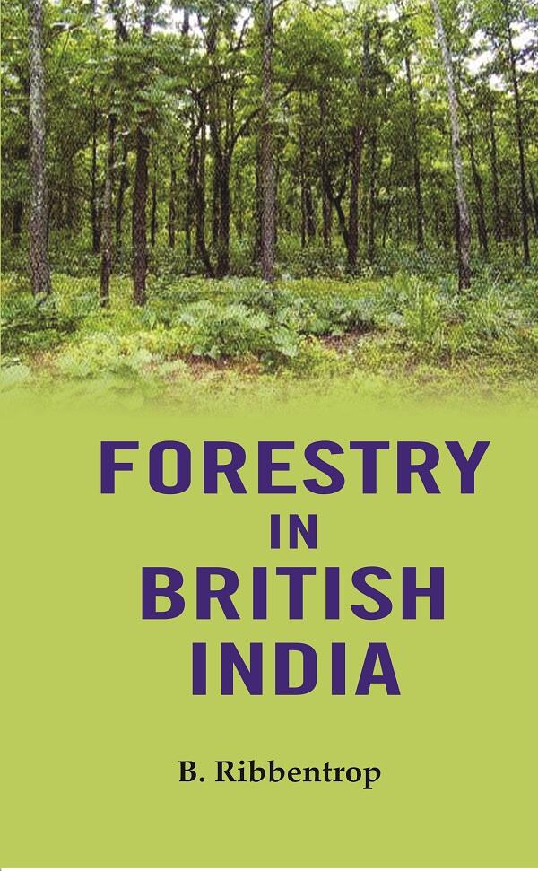 Forestry in British India - Gyan Books - Swadesiicart