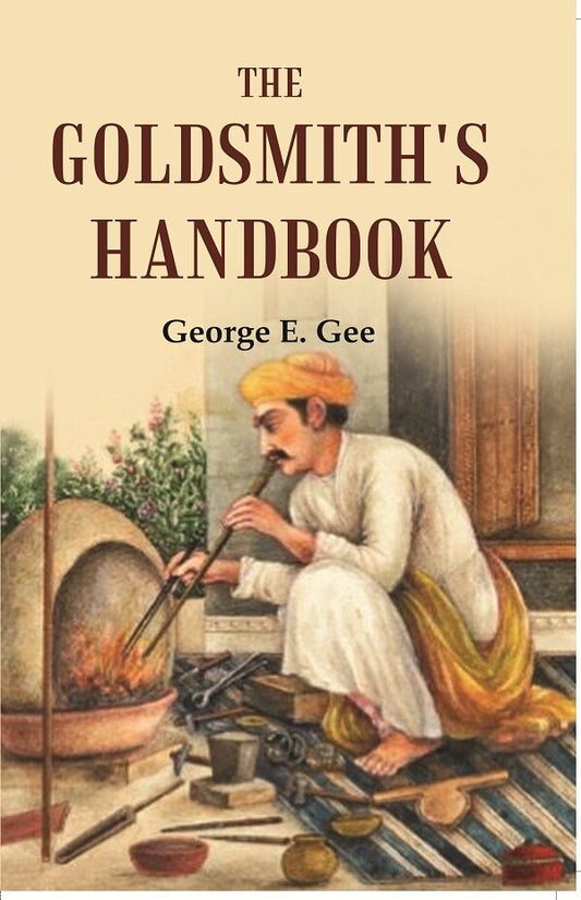 The goldsmith's handbook - Gyan Books - Swadesiicart