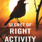 Secret of Right Activity - Gyan Books - Swadesiicart
