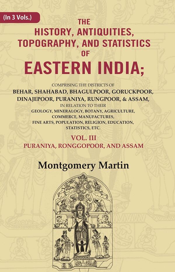 The History, Antiquities, Topography, And Statistics Of Eastern India: Comprising The Districts Vol. - Gyan Books - Swadesiicart