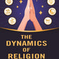 The Dynamics of Religion - Gyan Books - Swadesiicart
