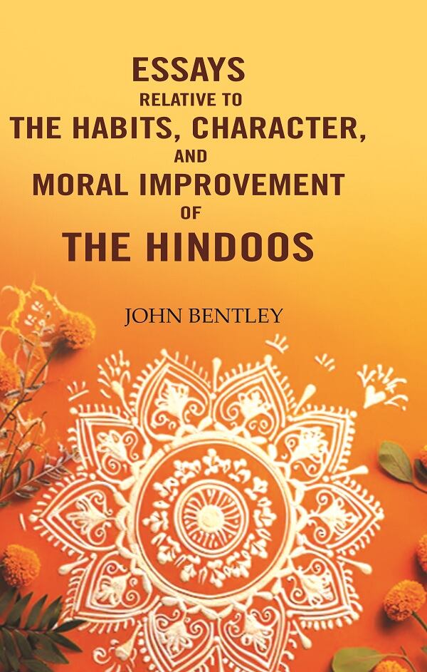 Essays relative to the habits, character, and moral improvement of the Hindoos - Gyan Books - Swadesiicart