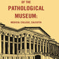 Catalogue of the Pathological Museum: Medical College, Calcutta - Gyan Books - Swadesiicart