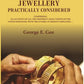 The hall-marking of jewellery practically considered: comprising an account of all the different assay towns of the United Kingdom, with the stamps at present employed. - Gyan Books - Swadesiicart