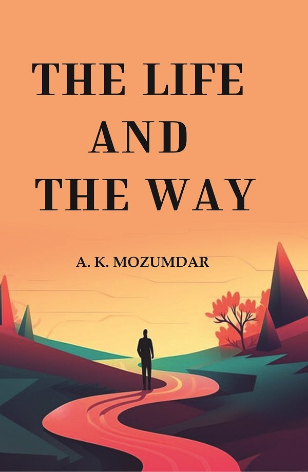 The Life and the Way - Gyan Books - Swadesiicart
