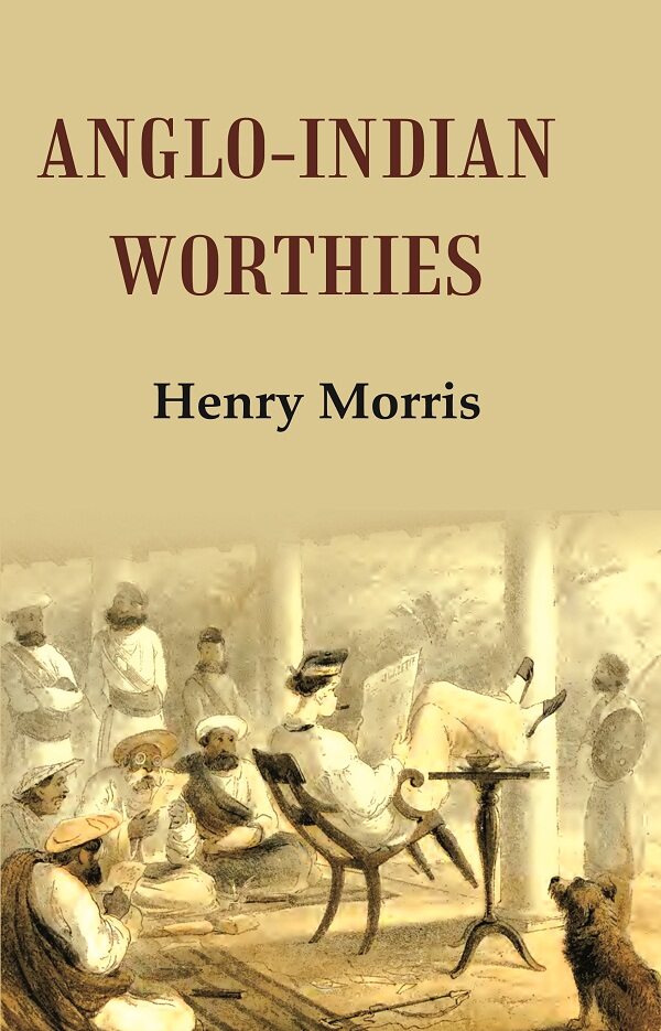 Anglo-Indian Worthies - Gyan Books - Swadesiicart