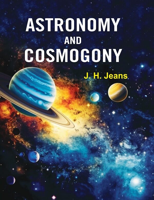 Astronomy and Cosmogony - Gyan Books - Swadesiicart
