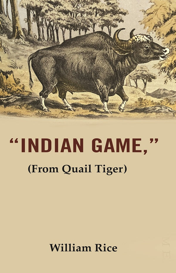 Indian Game: (From Quail Tiger) - Gyan Books - Swadesiicart