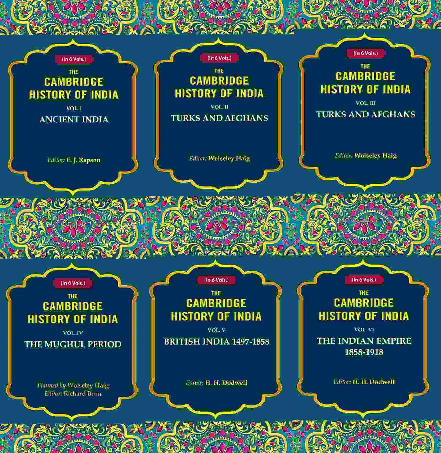 The Cambridge History Of India: Ancient India, Turks And Afghans, The Mughul 1858 1858-1918 6 Vols. Set - Gyan Books - Swadesiicart