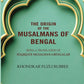 The Origin Of The Musalmans Of Bengal - Gyan Books - Swadesiicart