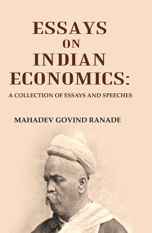 Essays on Indian Economics: A Collection of essays and speeches. - Gyan Books - Swadesiicart