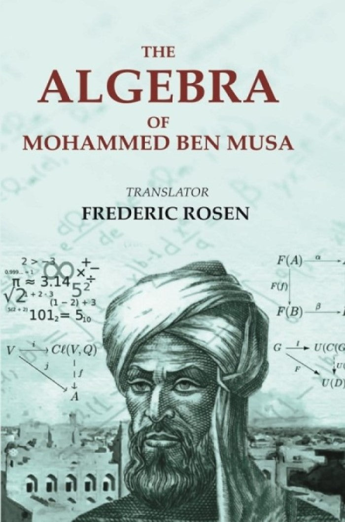 The Algebra of Mohammed Ben Musa - Gyan Books - Swadesiicart