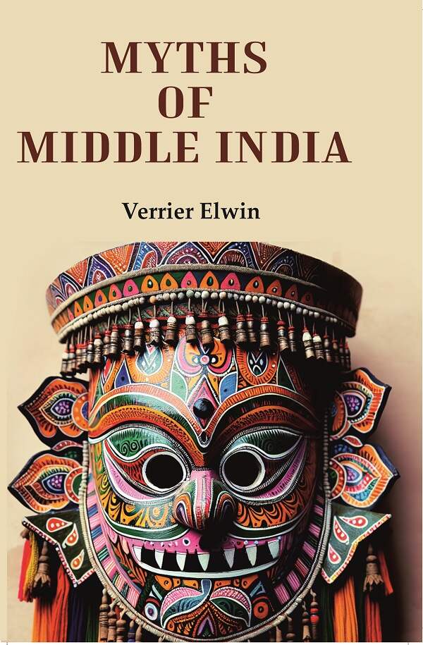 Myths Of Middle India - Gyan Books - Swadesiicart