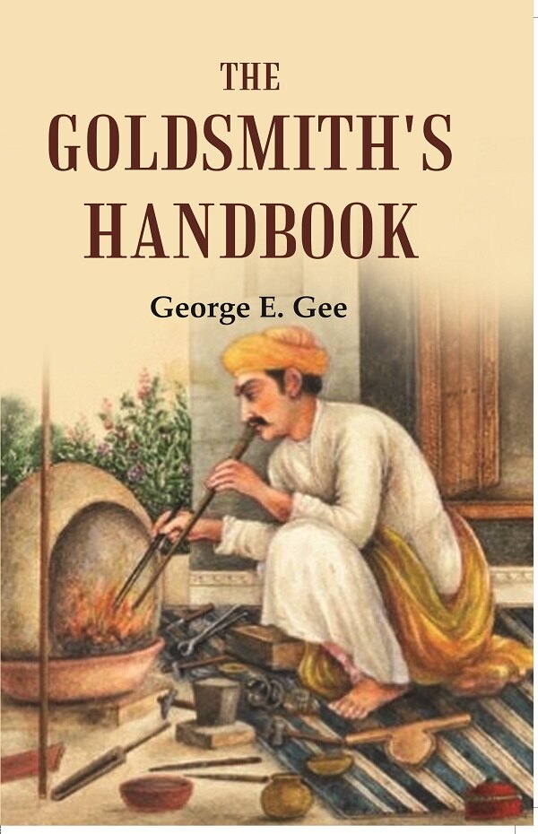 The goldsmith's handbook - Gyan Books - Swadesiicart