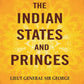 The Indian States and Princes - Gyan Books - Swadesiicart