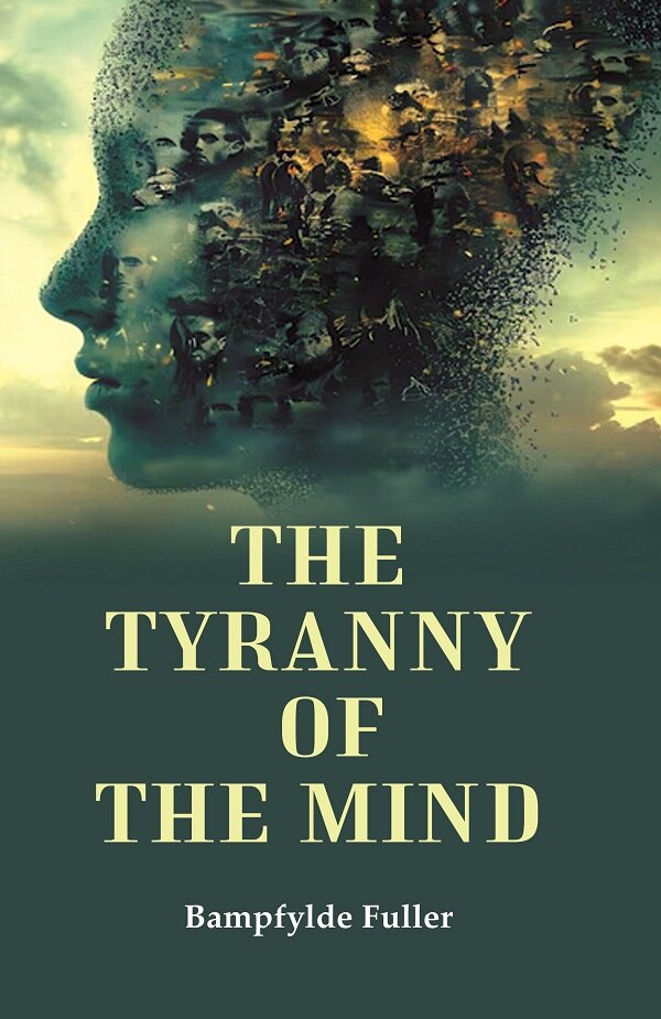The Tyranny of the Mind - Gyan Books - Swadesiicart