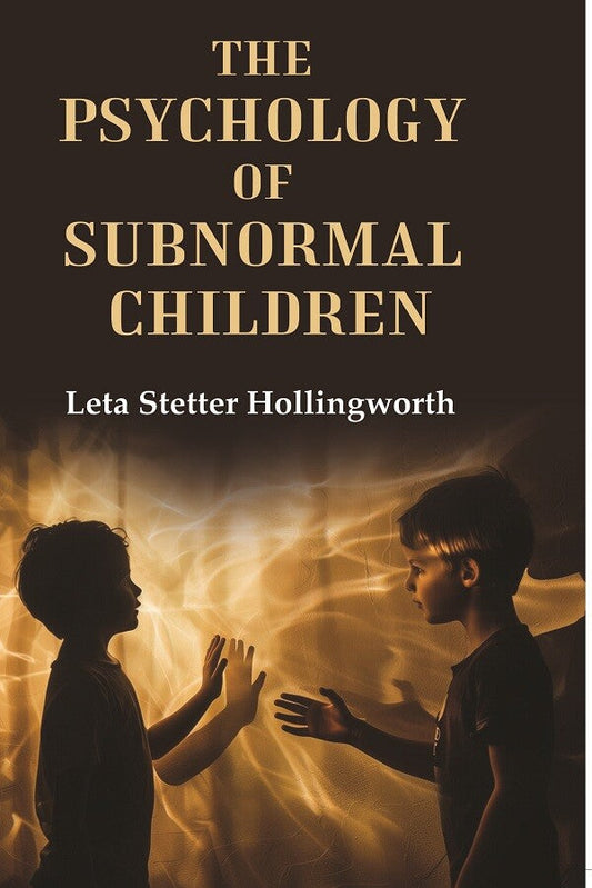 The Psychology of Subnormal Children - Gyan Books - Swadesiicart