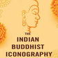 The Indian Buddhist Iconography - Gyan Books - Swadesiicart