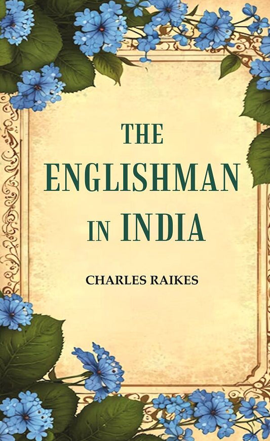 The Englishman in India - Gyan Books - Swadesiicart