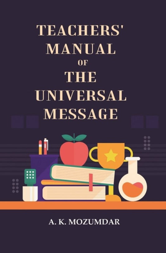 Teachers' manual of the universal message - Gyan Books - Swadesiicart