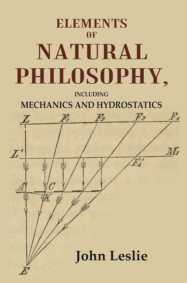 Elements of Natural Philosophy: Including Mechanics and Hydrostatics - Gyan Books - Swadesiicart