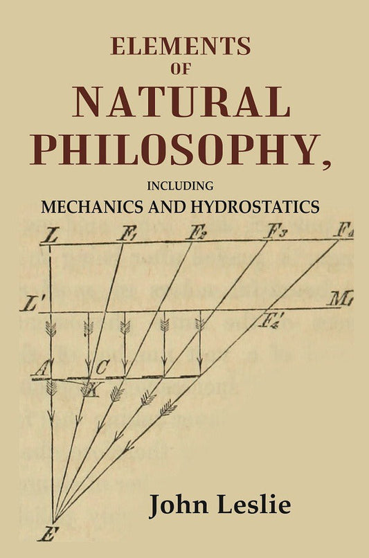 Elements of Natural Philosophy: Including Mechanics and Hydrostatics - Gyan Books - Swadesiicart