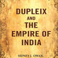Dupleix and the Empire of India - Gyan Books - Swadesiicart