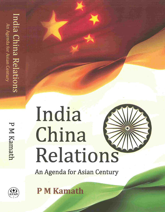 India China Relations: an Agenda For Asian Century - Gyan Books - Swadesiicart