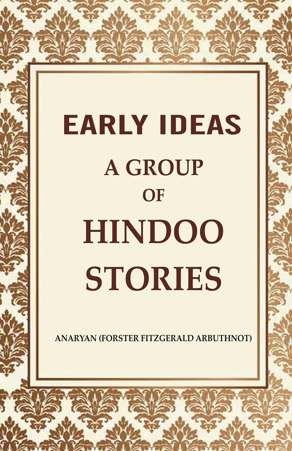 Early Ideas: A Group of Hindoo Stories - Gyan Books - Swadesiicart