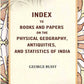 Index to Books and Papers on the Physical Geography, Antiquities, and Statistics of India - Gyan Books - Swadesiicart