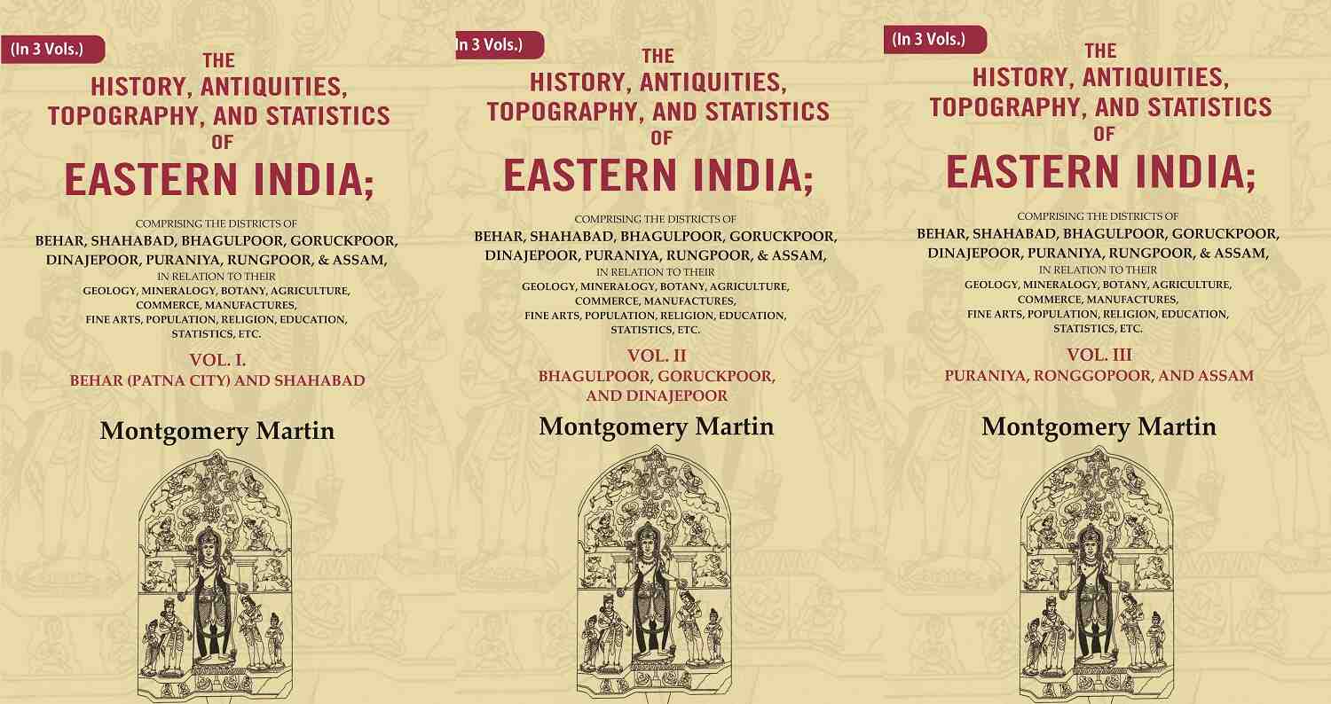 The History, Antiquities, Topography, And Statistics Of Eastern India: Comprising The Districts Vol. - Gyan Books - Swadesiicart
