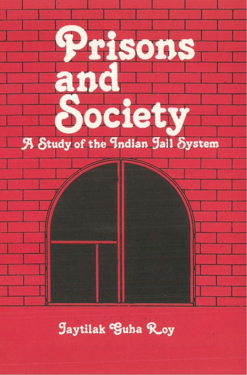 Prisons and Society: a Study of the Indian Jail System [Hardcover] - Gyan Books - Swadesiicart