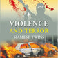 Violence and Terror: Siamese Twins - Gyan Books - Swadesiicart