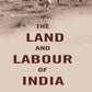 The land and labour of India - Gyan Books - Swadesiicart