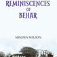 Reminiscences Of Behar - Gyan Books - Swadesiicart