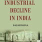 The Industrial decline in India - Gyan Books - Swadesiicart