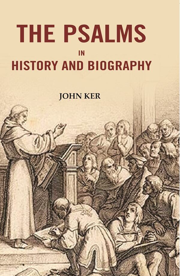 The Psalms In History And Biography - Gyan Books - Swadesiicart