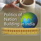 Politics of Nation Building in India - Gyan Books - Swadesiicart