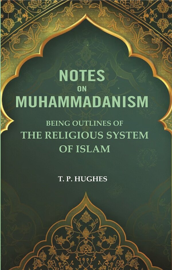 Notes on Muhammadanism: Being Outlines of The Religious system Of Islam - Gyan Books - Swadesiicart