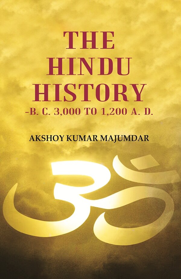 The Hindu History -B. C. 3,000 to 1,200 A. D. - Gyan Books - Swadesiicart