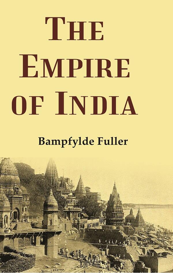 The Empire of India - Gyan Books - Swadesiicart