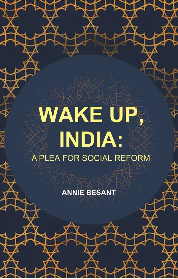 Wake up, India: A Plea for Social Reform - Gyan Books - Swadesiicart