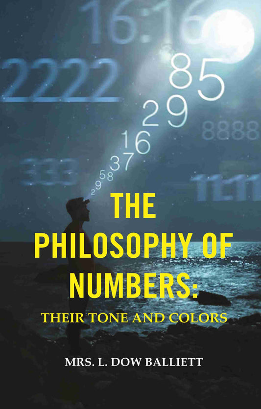 The Philosophy of Numbers: Their Tone and Colors - Gyan Books - Swadesiicart