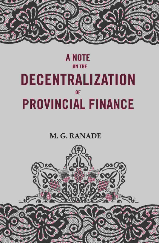 A Note on the Decentralization of Provincial Finance - Gyan Books - Swadesiicart