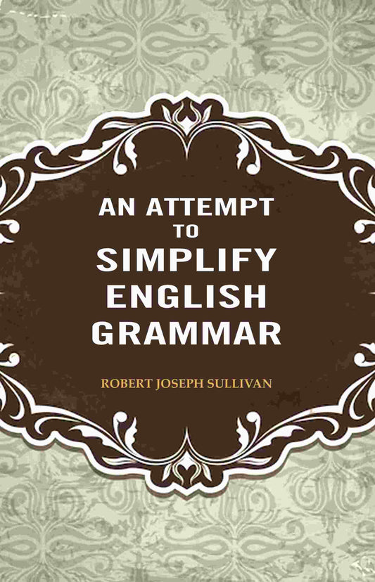An Attempt to Simplify English Grammar - Gyan Books - Swadesiicart